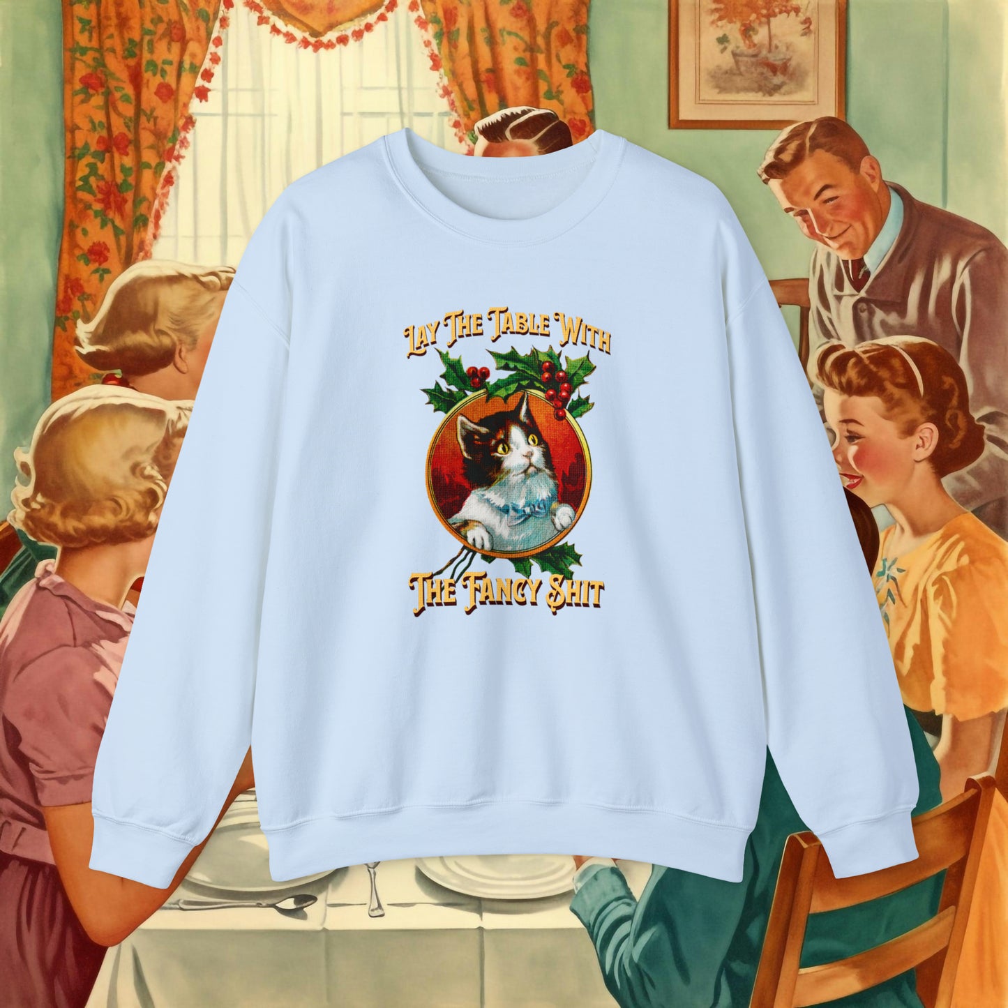 Lay The Table Sweatshirt