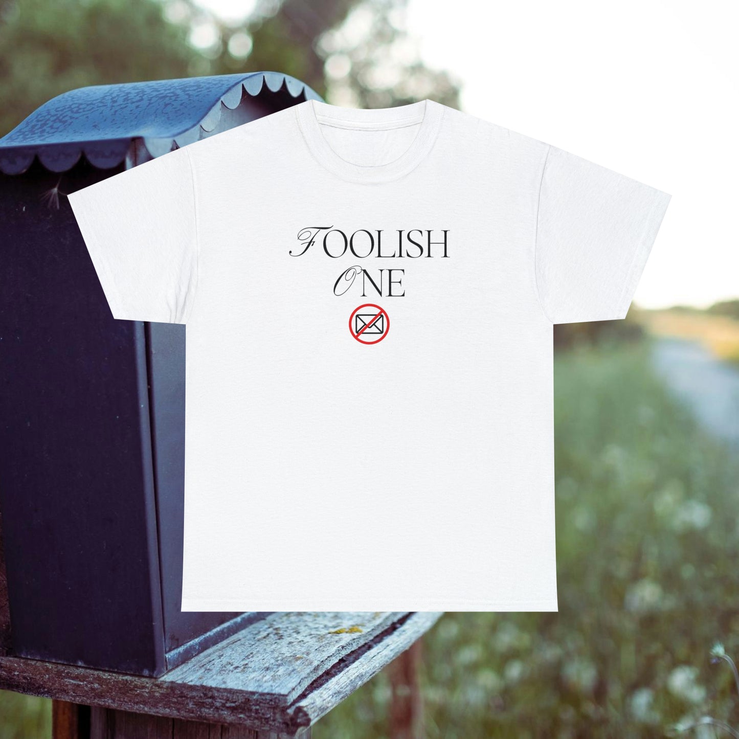 Foolish One Shirt