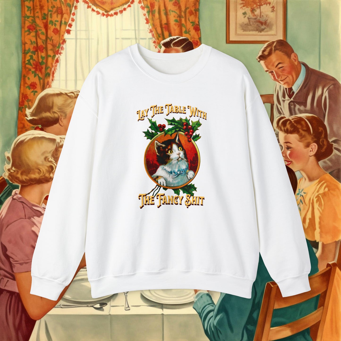 Lay The Table Sweatshirt