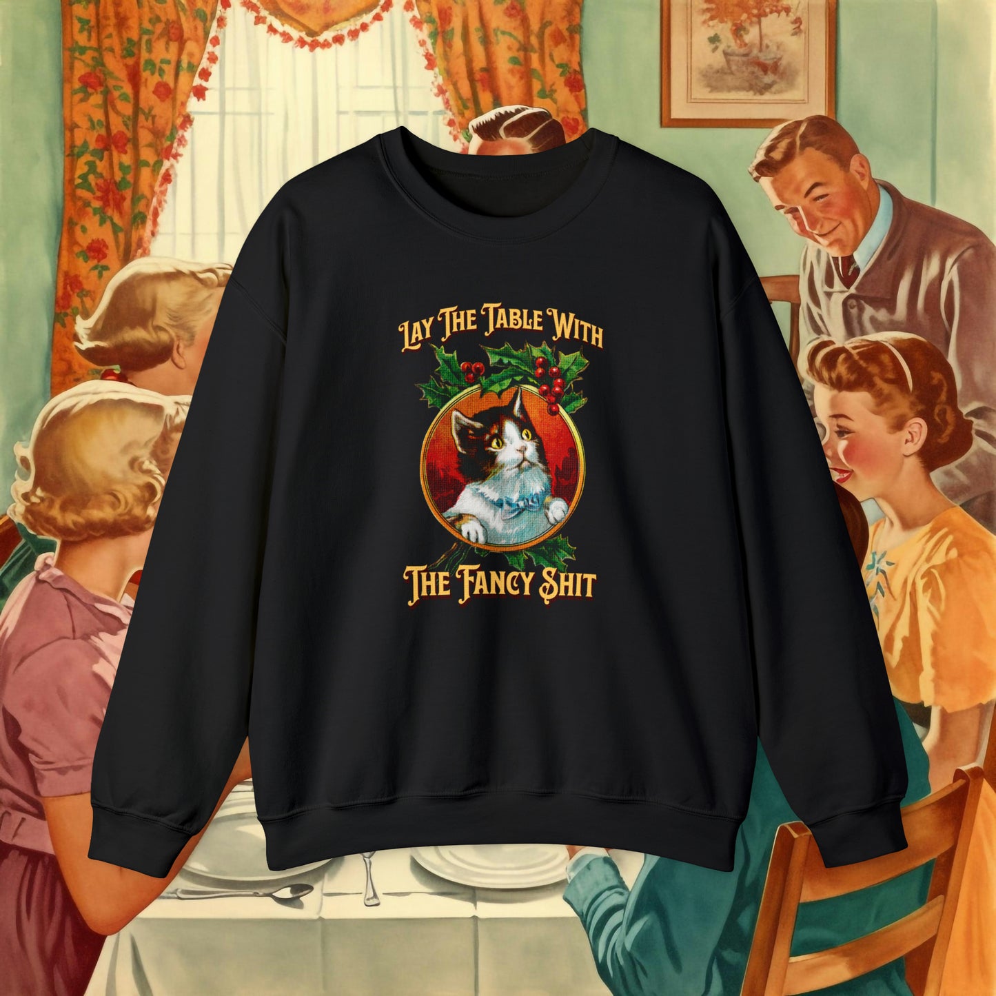 Lay The Table Sweatshirt