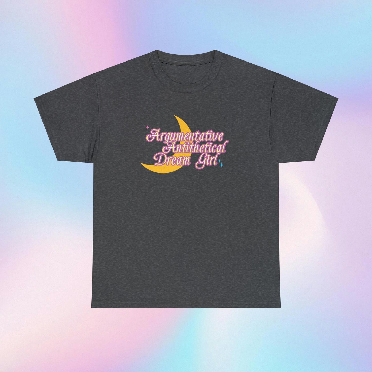 Argumentative Antithetical Dream Girl Shirt