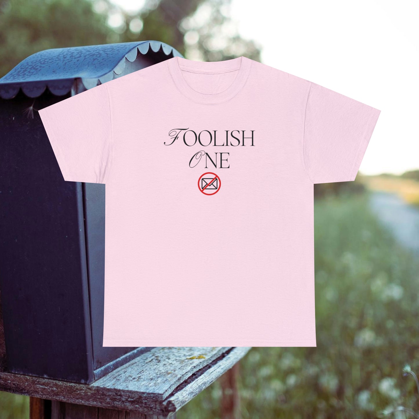 Foolish One Shirt