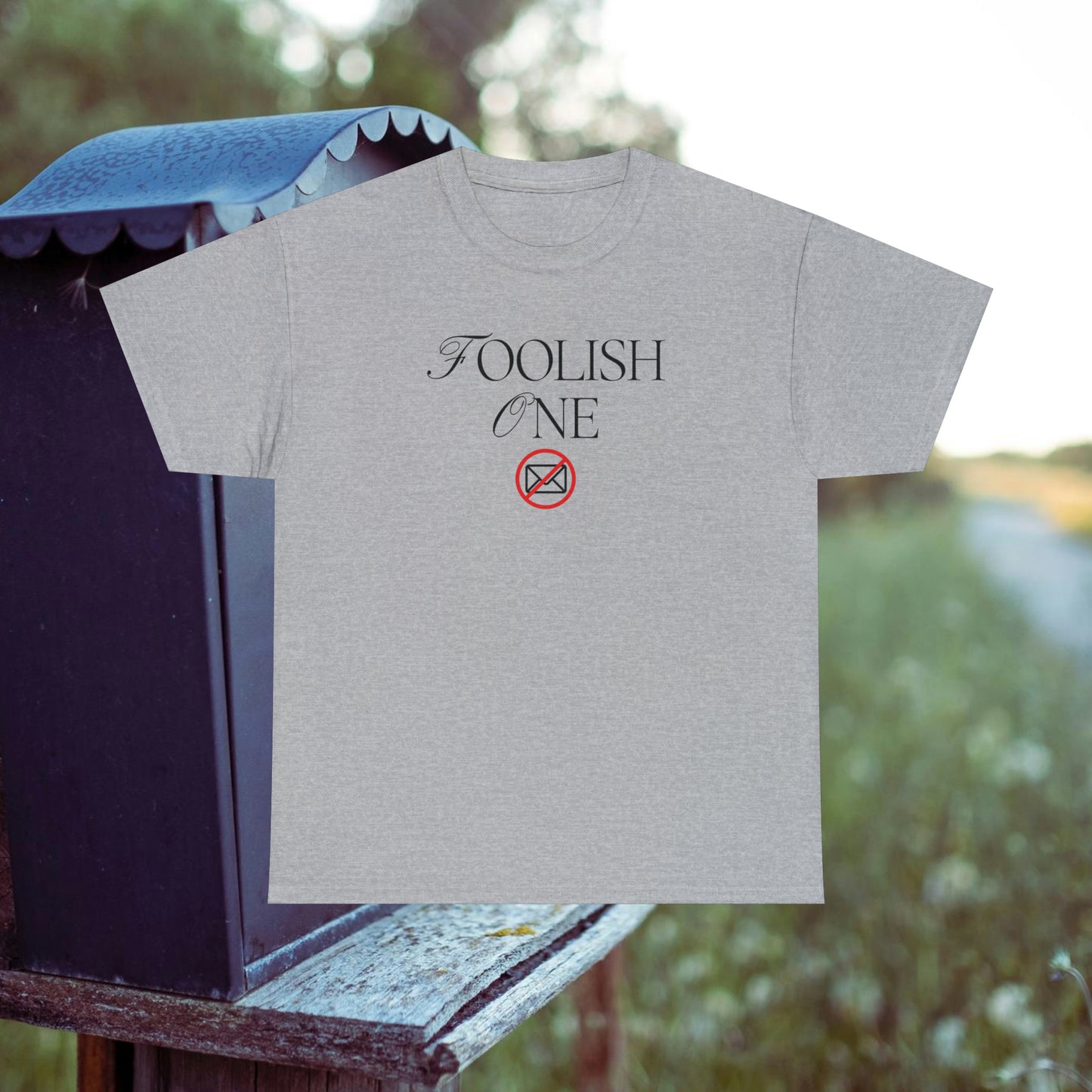 Foolish One Shirt