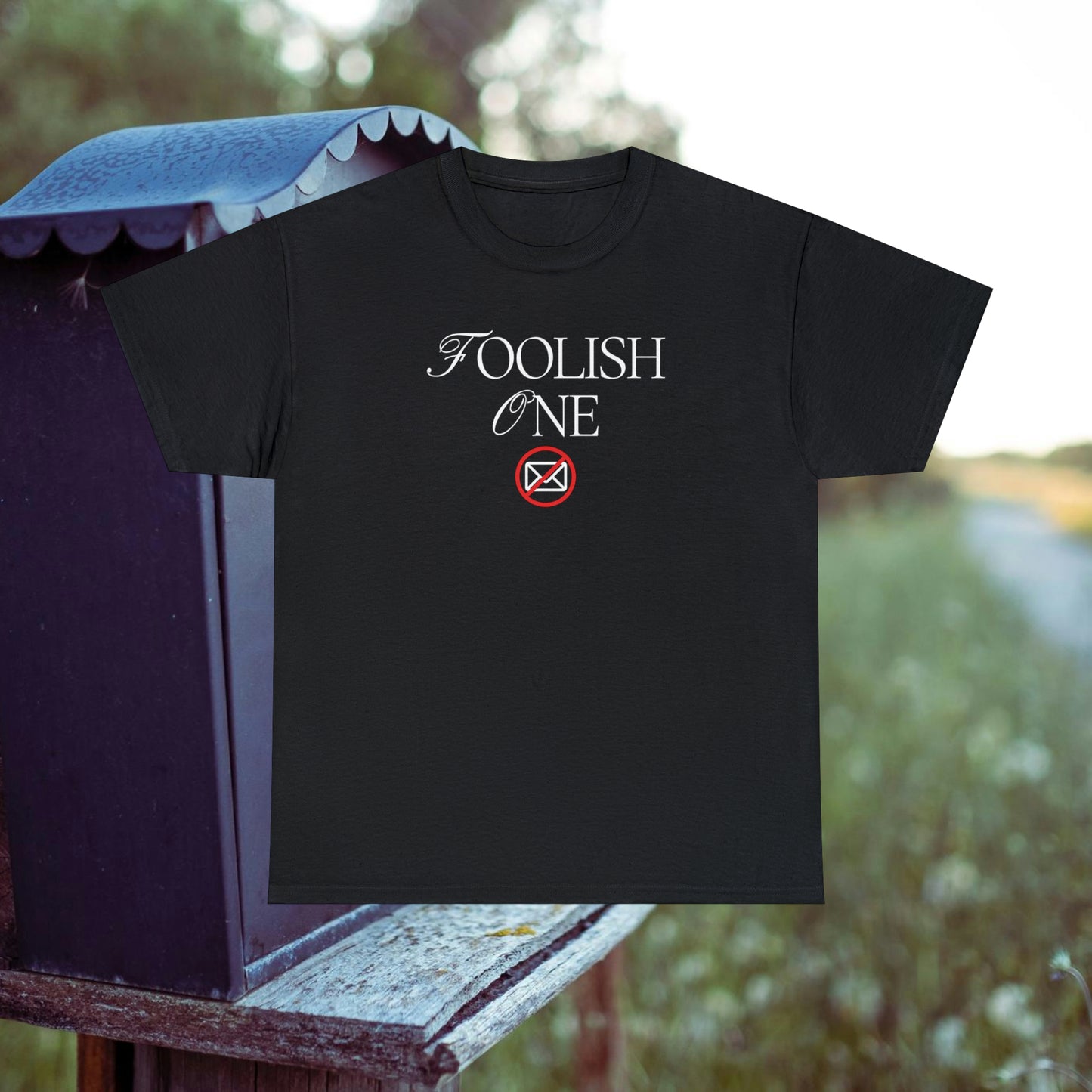 Foolish One Shirt