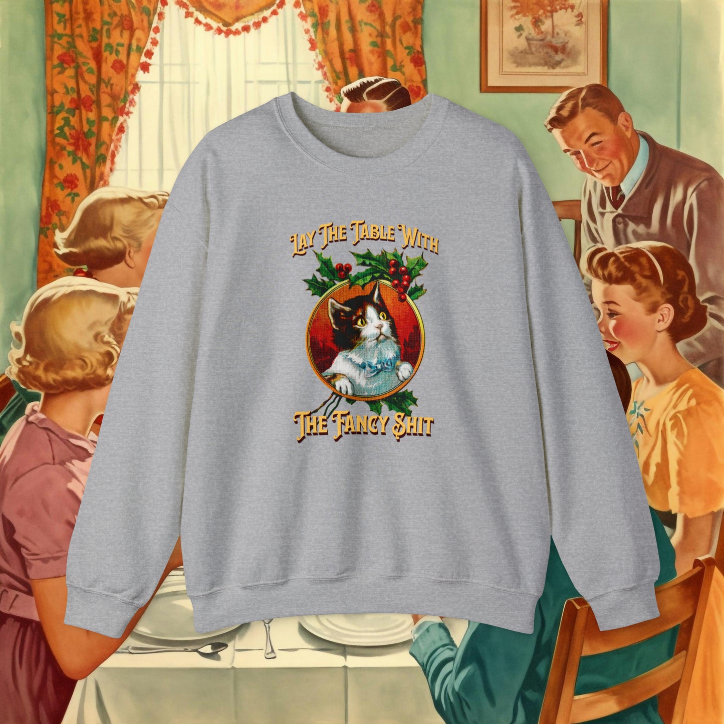 Lay The Table Sweatshirt