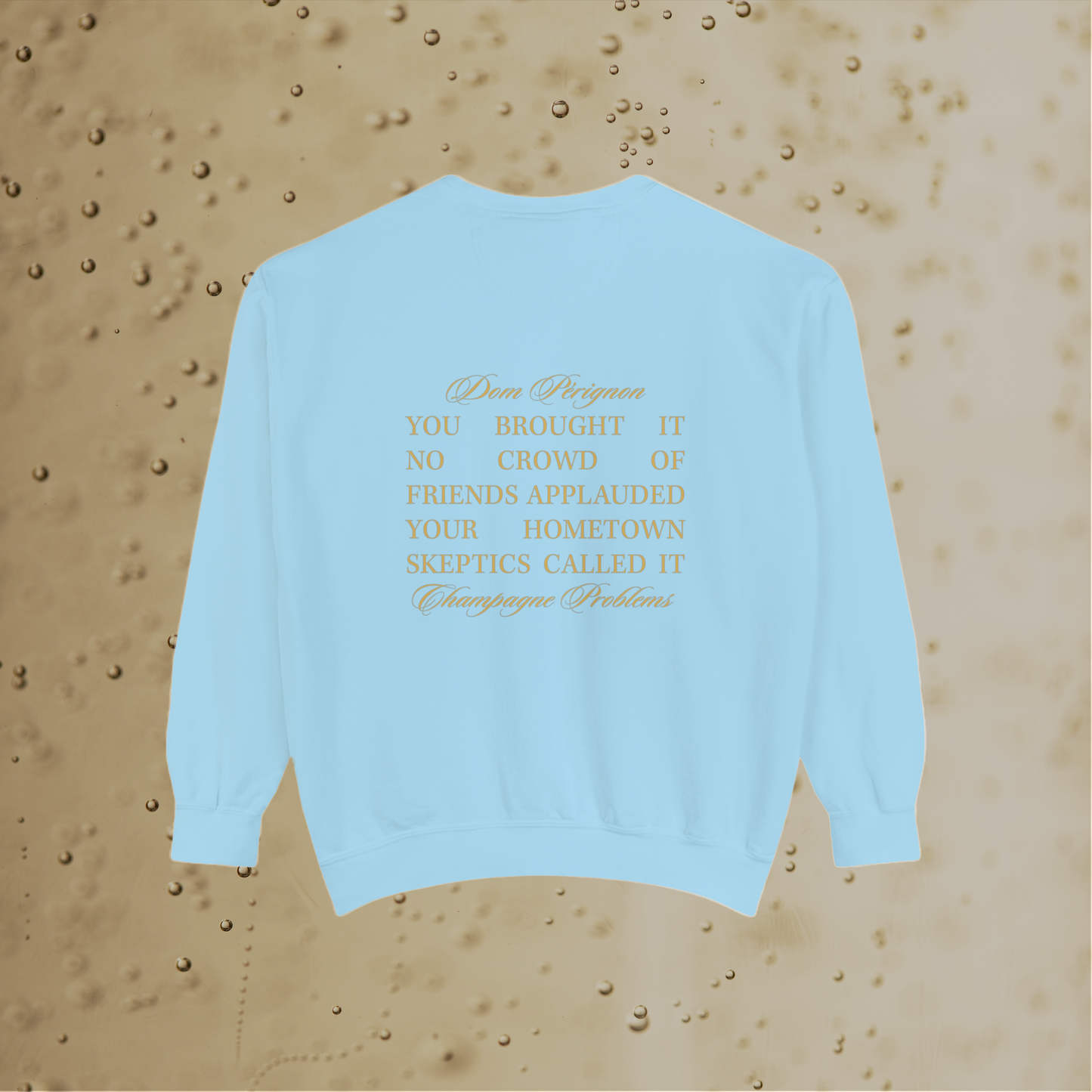 Champagne Problems Sweatshirt