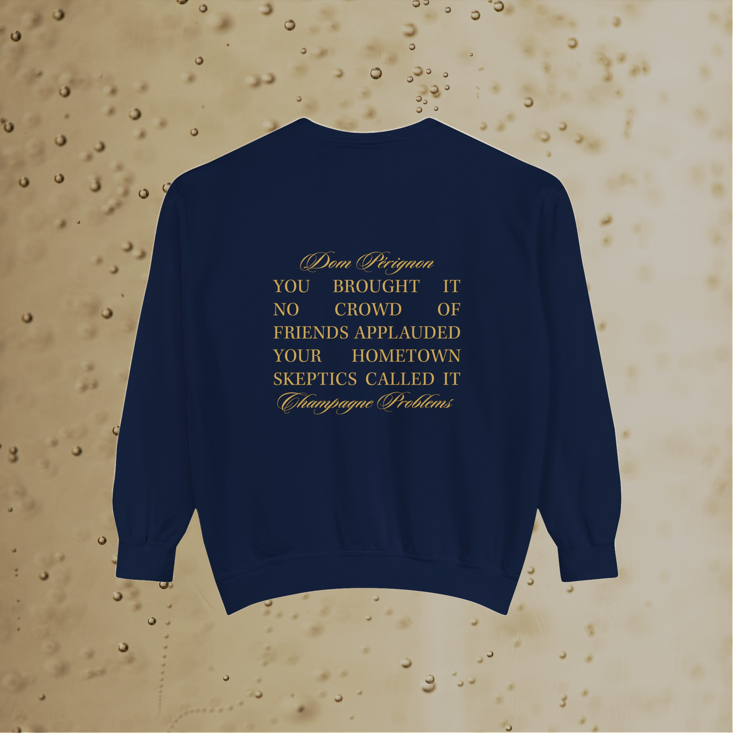 Champagne Problems Sweatshirt