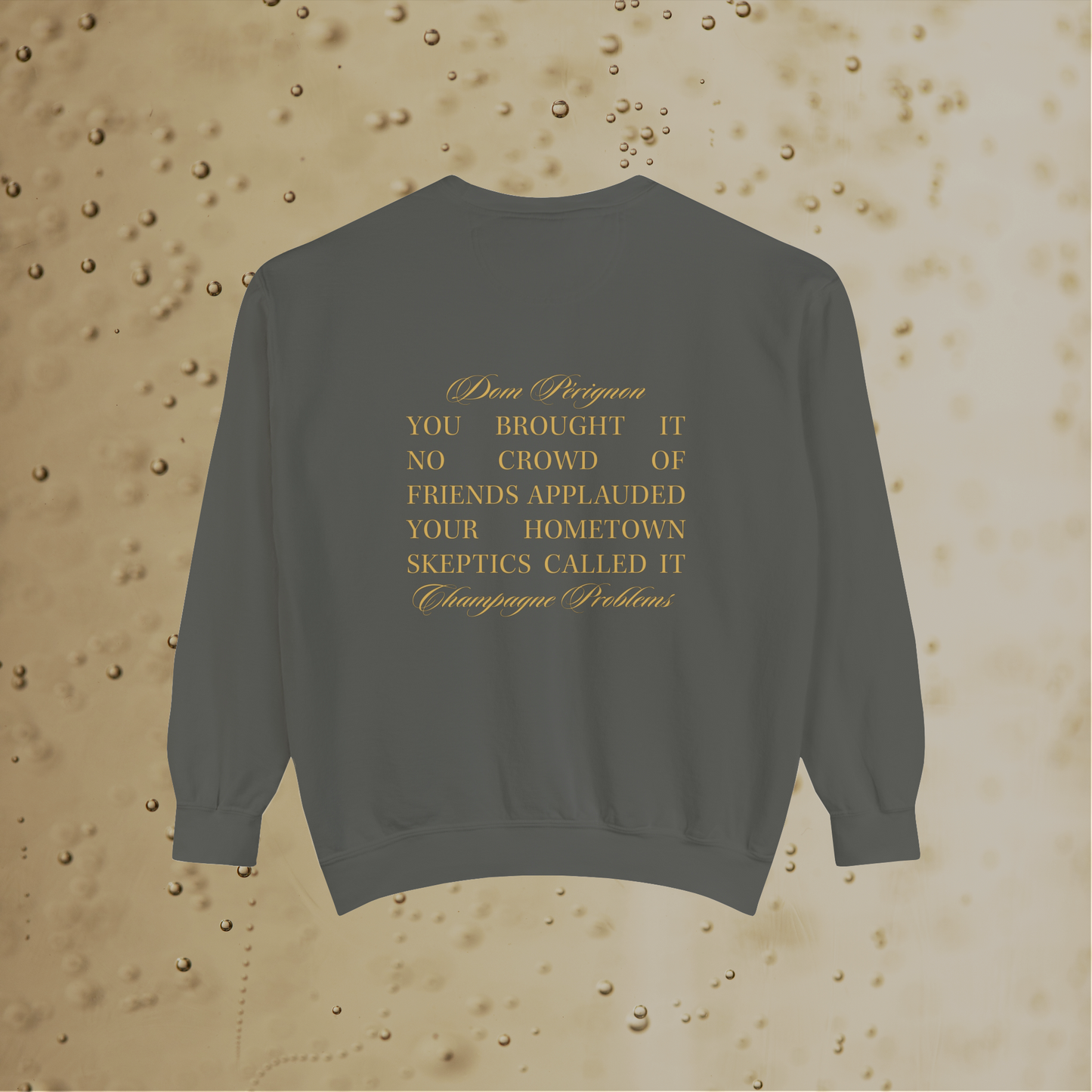 Champagne Problems Sweatshirt