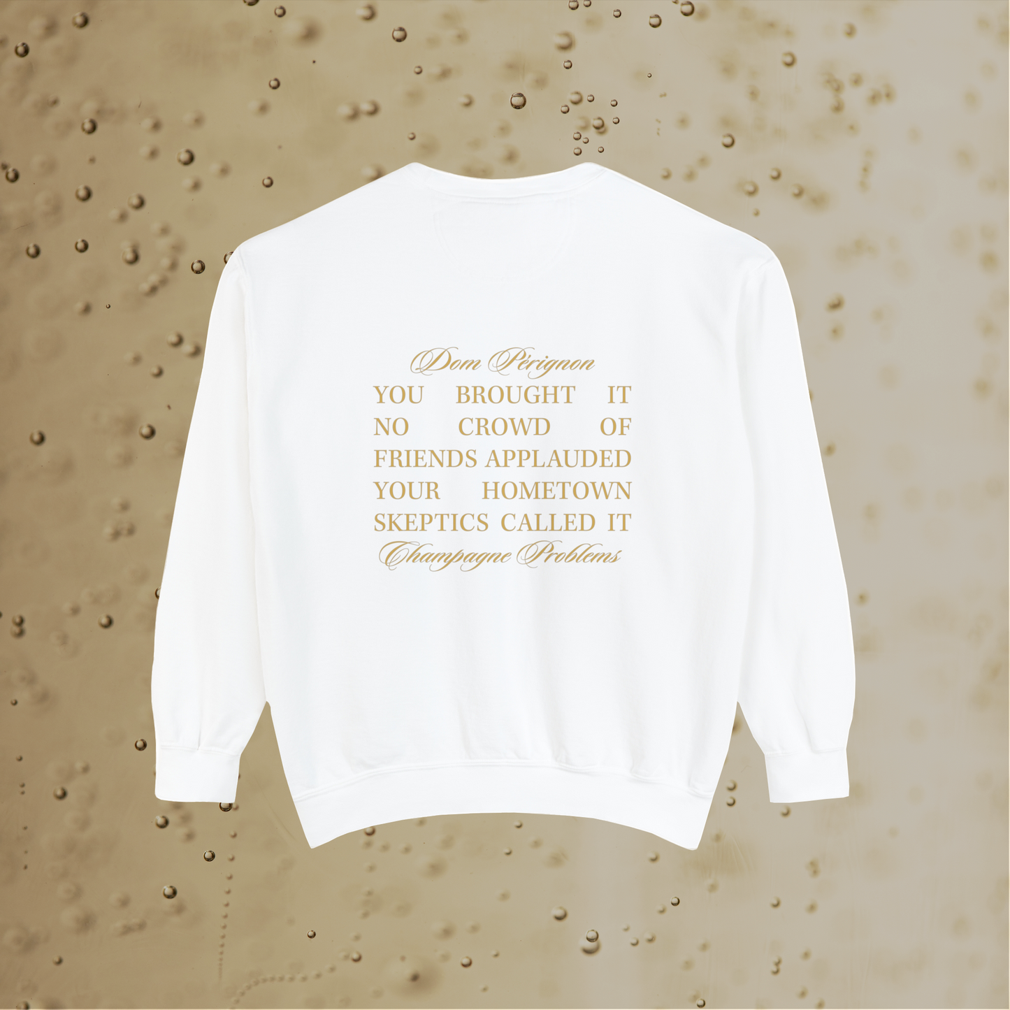 Champagne Problems Sweatshirt
