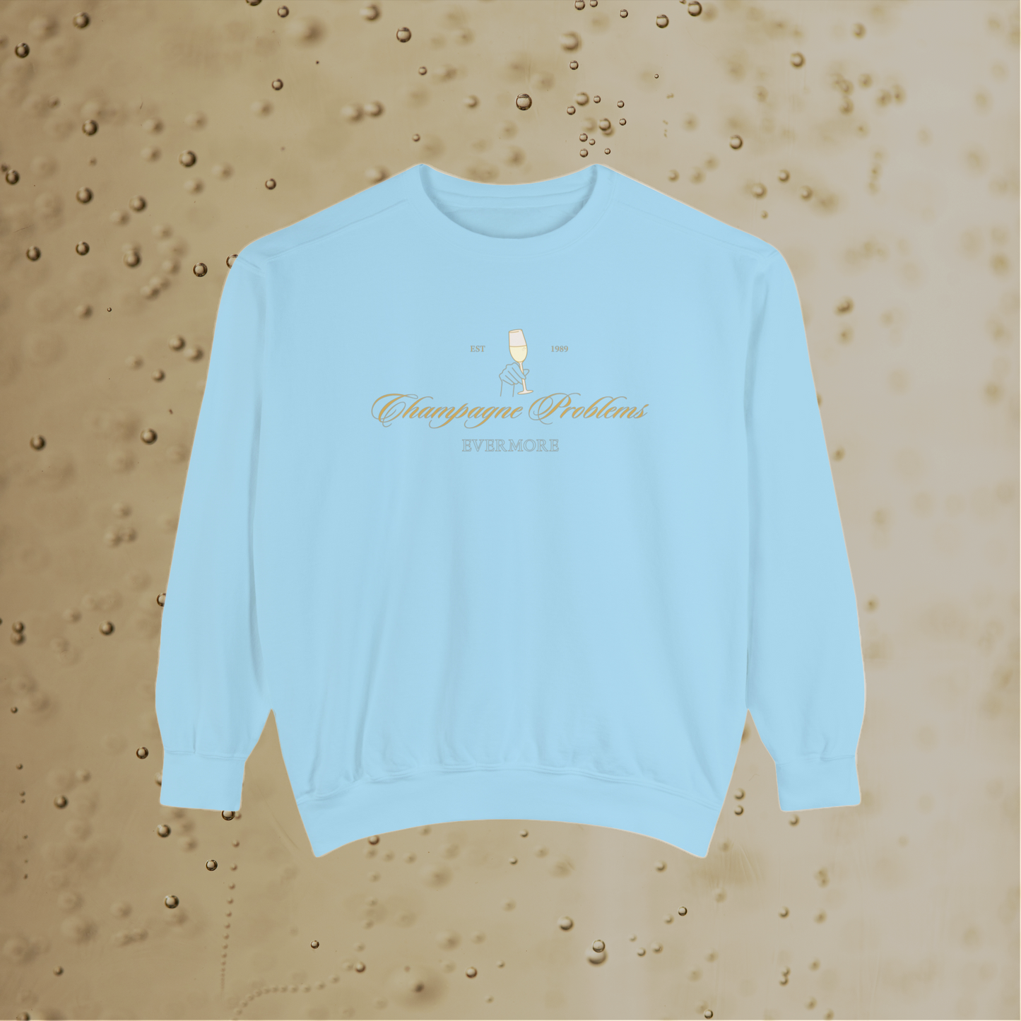 Champagne Problems Sweatshirt