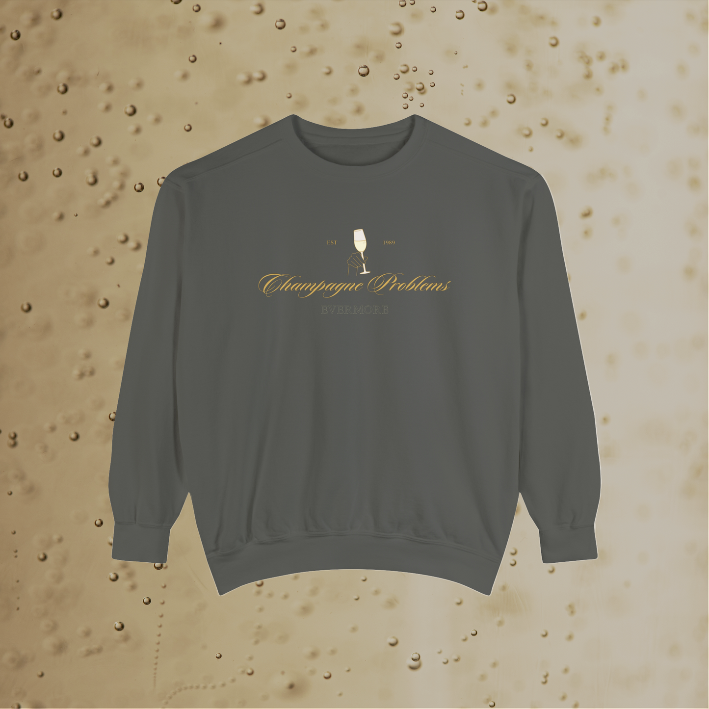 Champagne Problems Sweatshirt
