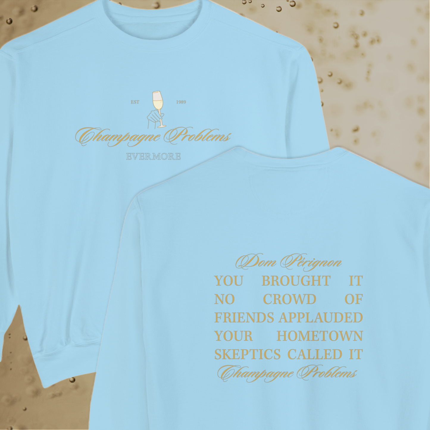Champagne Problems Sweatshirt