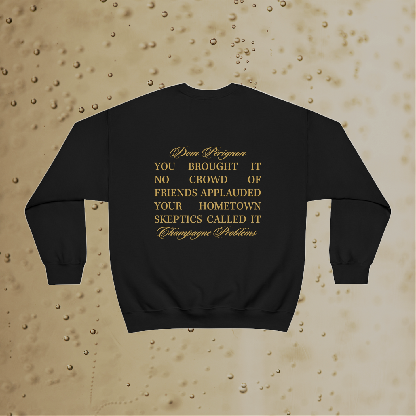 Champagne Problems Sweatshirt
