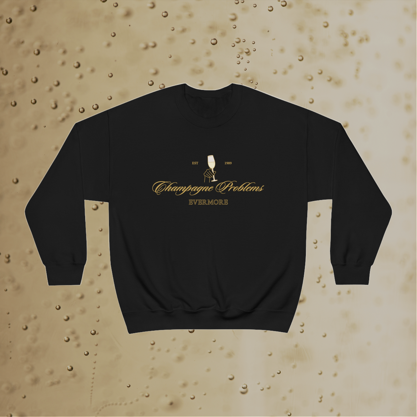 Champagne Problems Sweatshirt